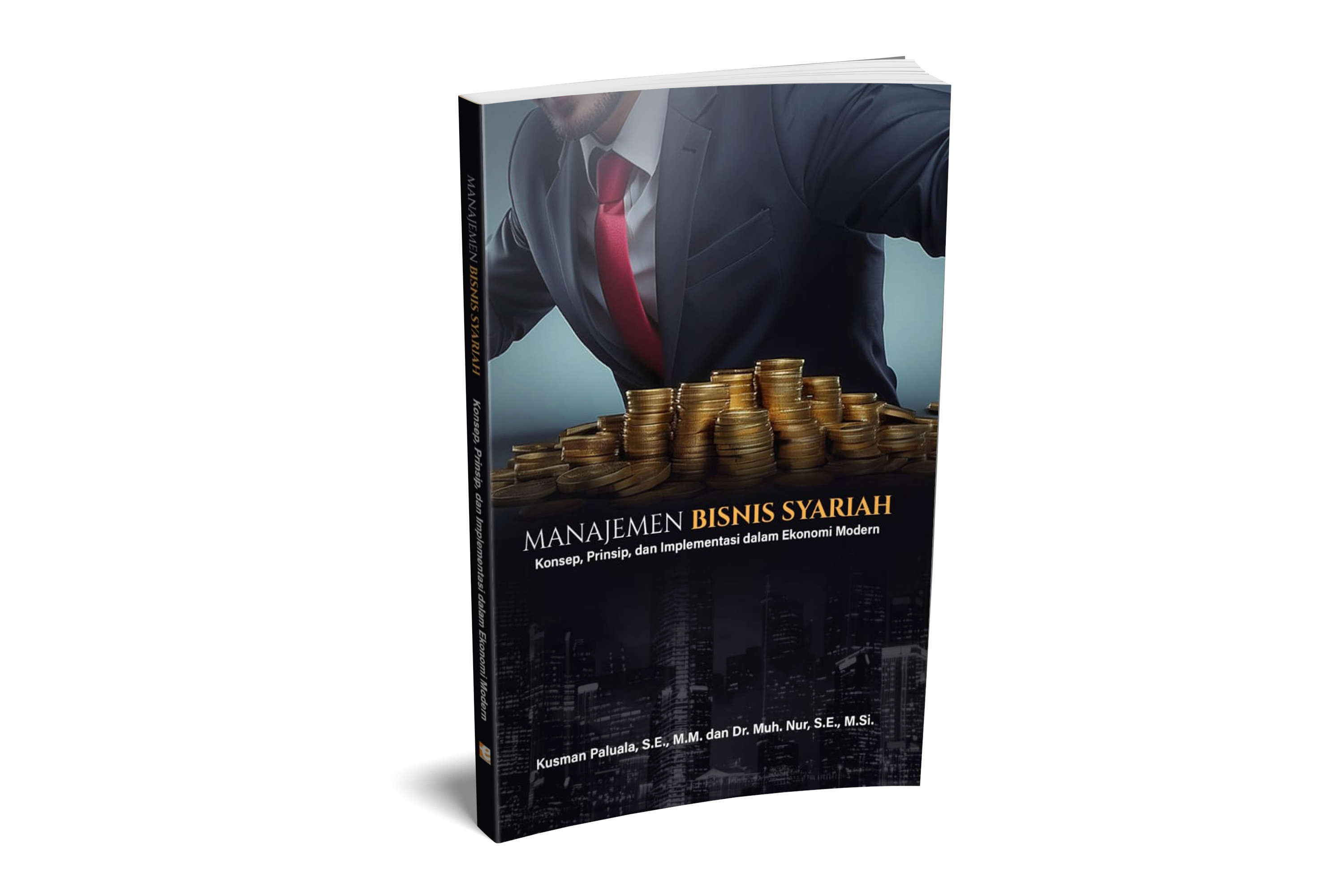 Cover Manajemen Bisnis Syariah; Konsep, Prinsip, dan Implementasi dalam Ekonomi Modern