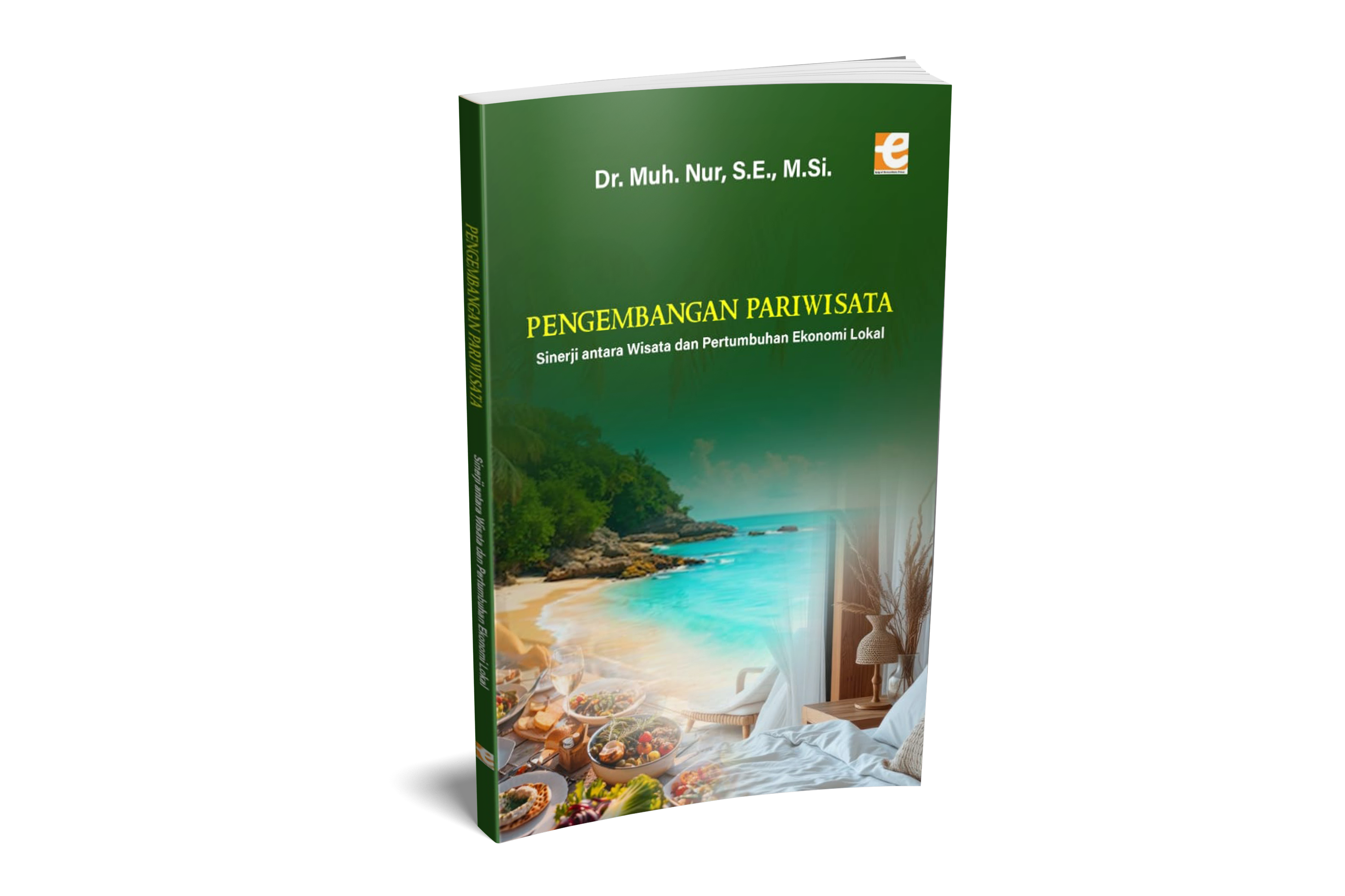 Cover Pengembangan Pariwisata; Sinerji antara Wisata dan Pertumbuhan Ekonomi Lokal 